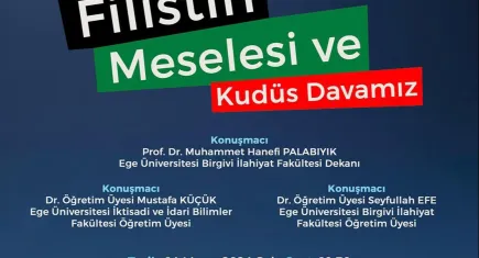 Ege Üniversitesinde “Filistin Meselesi ve Kudüs Davamız” Konferansı