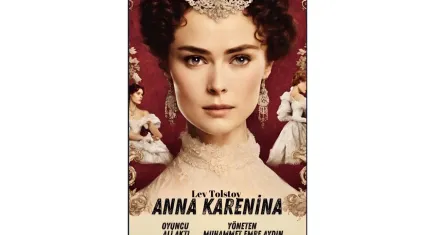 Tarihin en iyi romanı seçilen Anna Karenina şimdi tiyatro sahnesinde