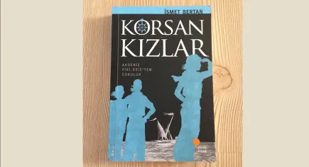 Akdeniz’in tekinsiz mavisinde Piri Reis’le bir büyük yolculuk: Korsan Kızlar 
