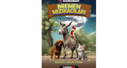 Bremen Mızıkacıları Tiyatro Oyunu İzmir’de sahnelerin tozunu attıracak 