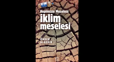 Aktivist Önder Algedik’ten İklim Meselesi