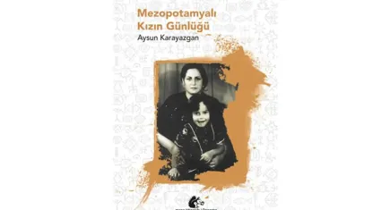 ‘Mezopotamyalı Kızın Günlüğü’ romanı çıktı