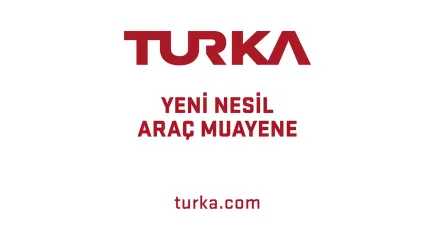 Araç muayenede ‘Turka’ dönemi başlıyor: Türkiye genelinde 249 istasyon kurulacak