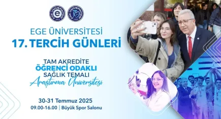 Ege Üniversitesi tercih günleri başlıyor