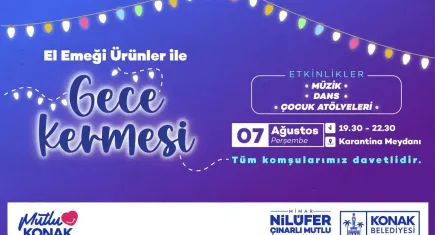 Konak’ta kadınların el emeği ‘Gece Kermesi’nde buluşuyor