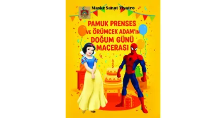 Pamuk Prenses ve Örümcek Adam’dan renkli bir doğum günü macerası