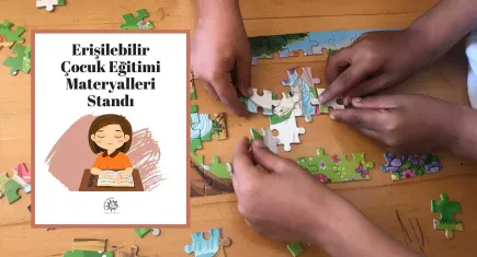 Engelsiz Erişim Derneği’nden erişilebilir çocuk eğitimi materyalleri standı