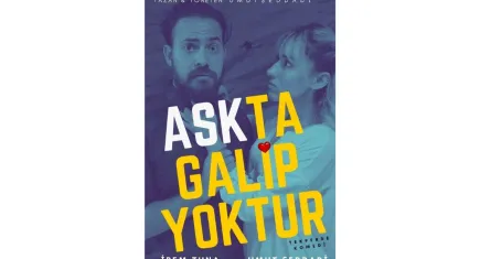 Yeni nesil aşka kahkaha dolu bir bakış: Aşkta Galip Yoktur