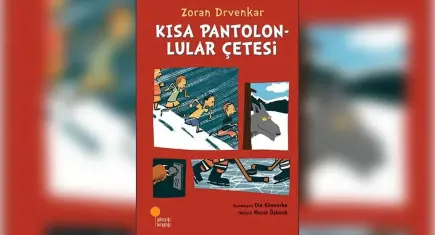 Zoran Drvenkar’dan çocuklara kahkaha dolu bir macera: Kısa Pantolonlular Çetesi