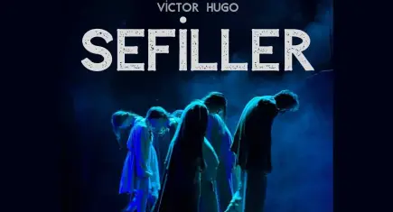 Sefiller, 28 Aralık’ta Konak AKM Sahnesi'nde