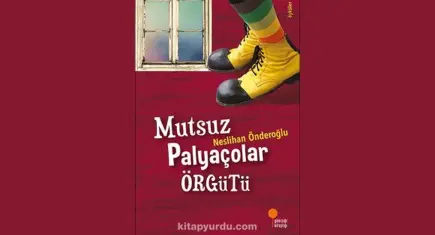 Neslihan Önderoğlu’ndan genç okurlara yeni öykü kitabı: Mutsuz Palyaçolar Örgütü